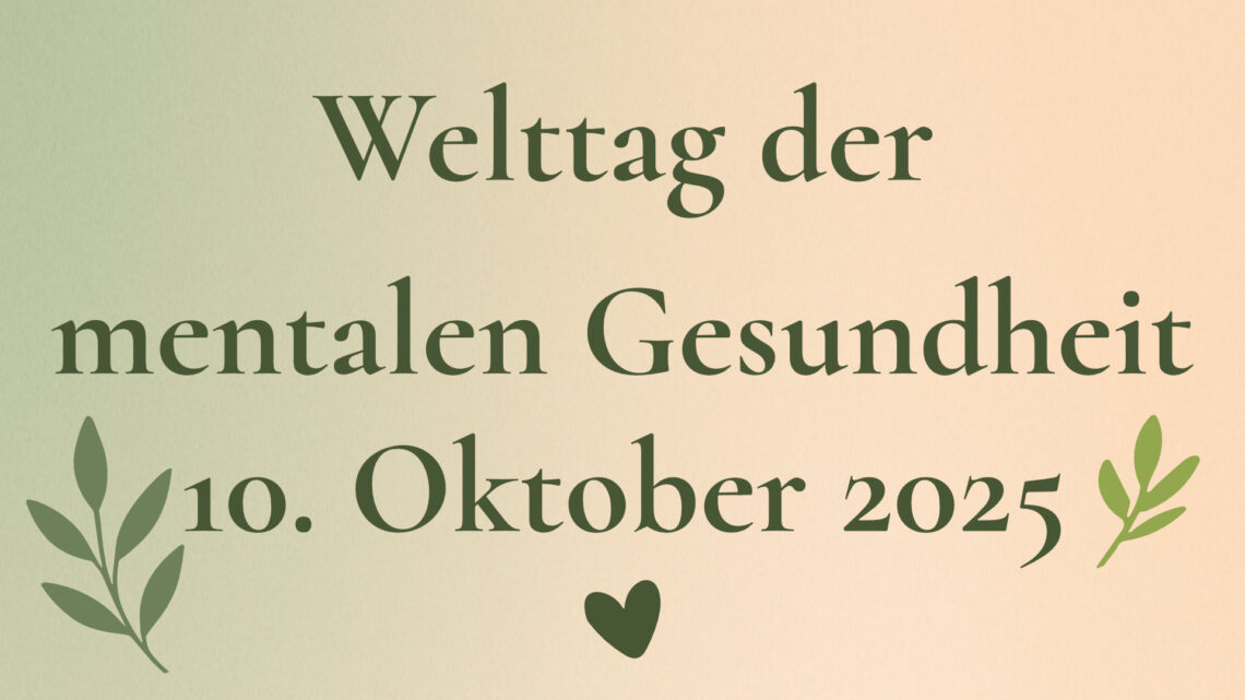 Headerbild mit Schriftzug Welttag der mentalen Gesundheit 10. Oktober 2025 – Mental Hug Designs.